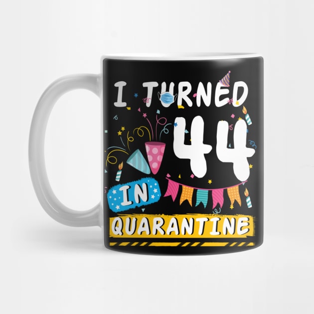 I Turned 44 In Quarantine,Quarantine Birthday Shirt, Quarantine Birthday Gift, Custom Birthday Quarantined Shirt, Kids Birthday Quarantine by Everything for your LOVE-Birthday